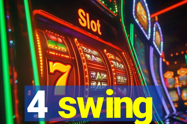 4 swing